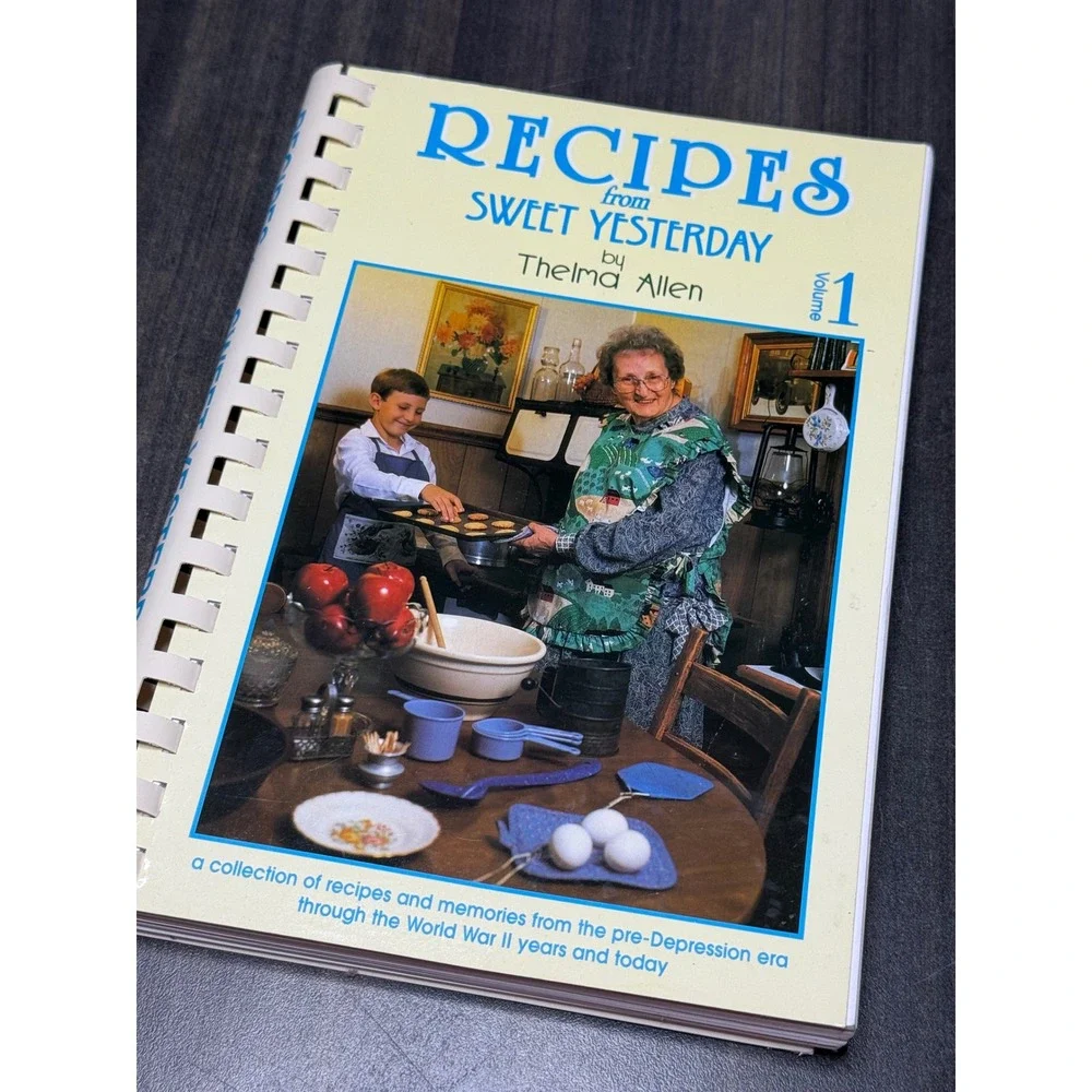 Recipes from Sweet Yesterday Volume 1 Thelma Allen Vintage Cookbook Spiral Bound